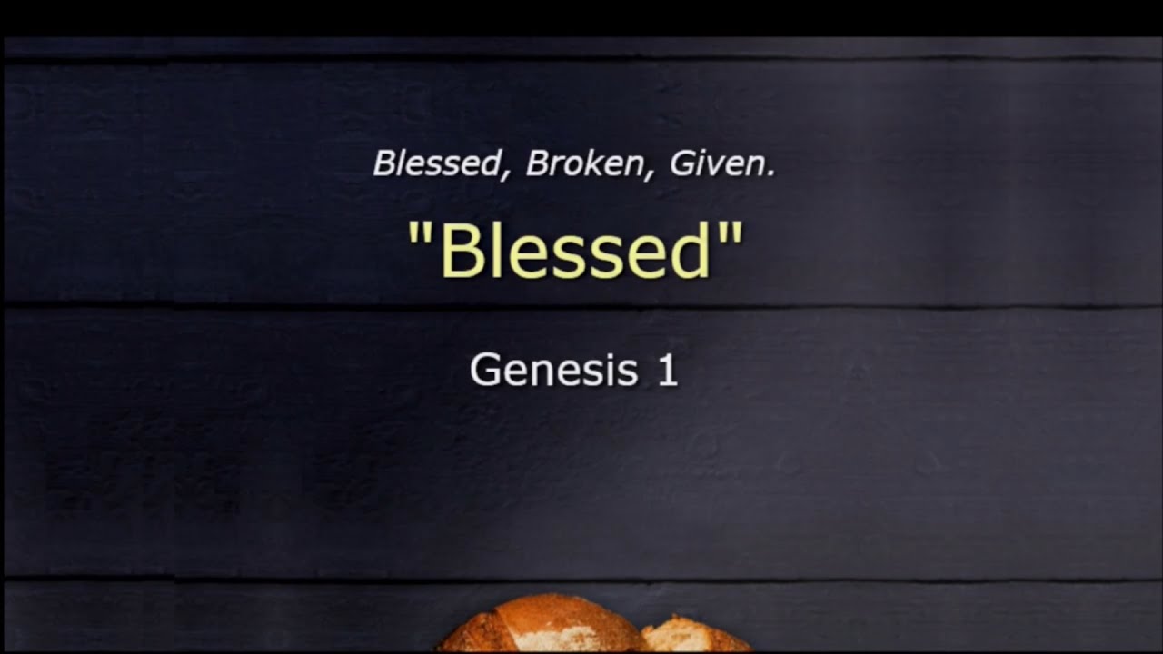Blessed ( Genesis 1)