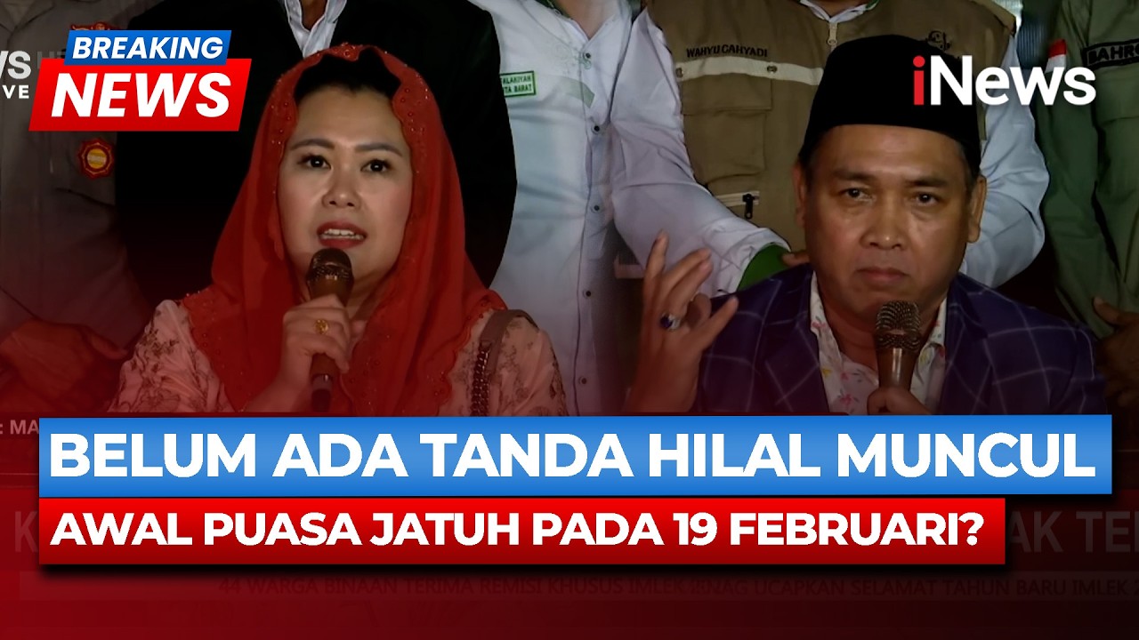 Hilal Masih Tak Terlihat, PWNU: Kemungkinan Awal Puasa 19 Februari | BREAKING NEWS