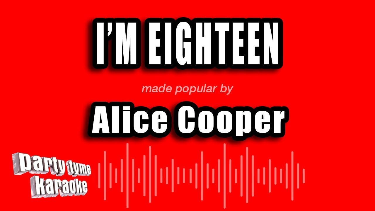 Alice Cooper - I'm Eighteen (Karaoke Version)