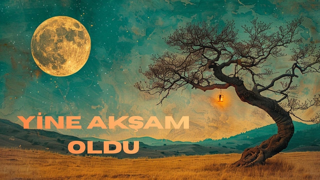 Yine Akşam Oldu | Turkish Anatolian Music