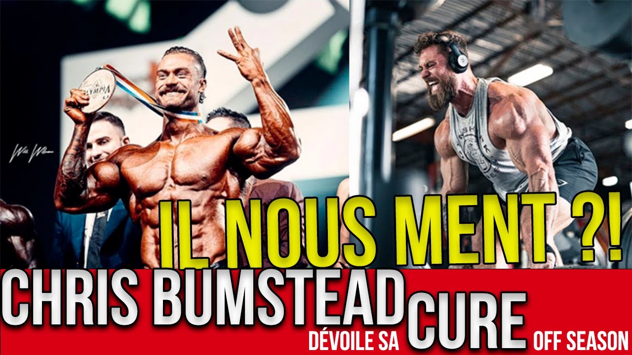 CHRIS BUMSTEAD DÉVOILE SA CURE : MENSONGE ??