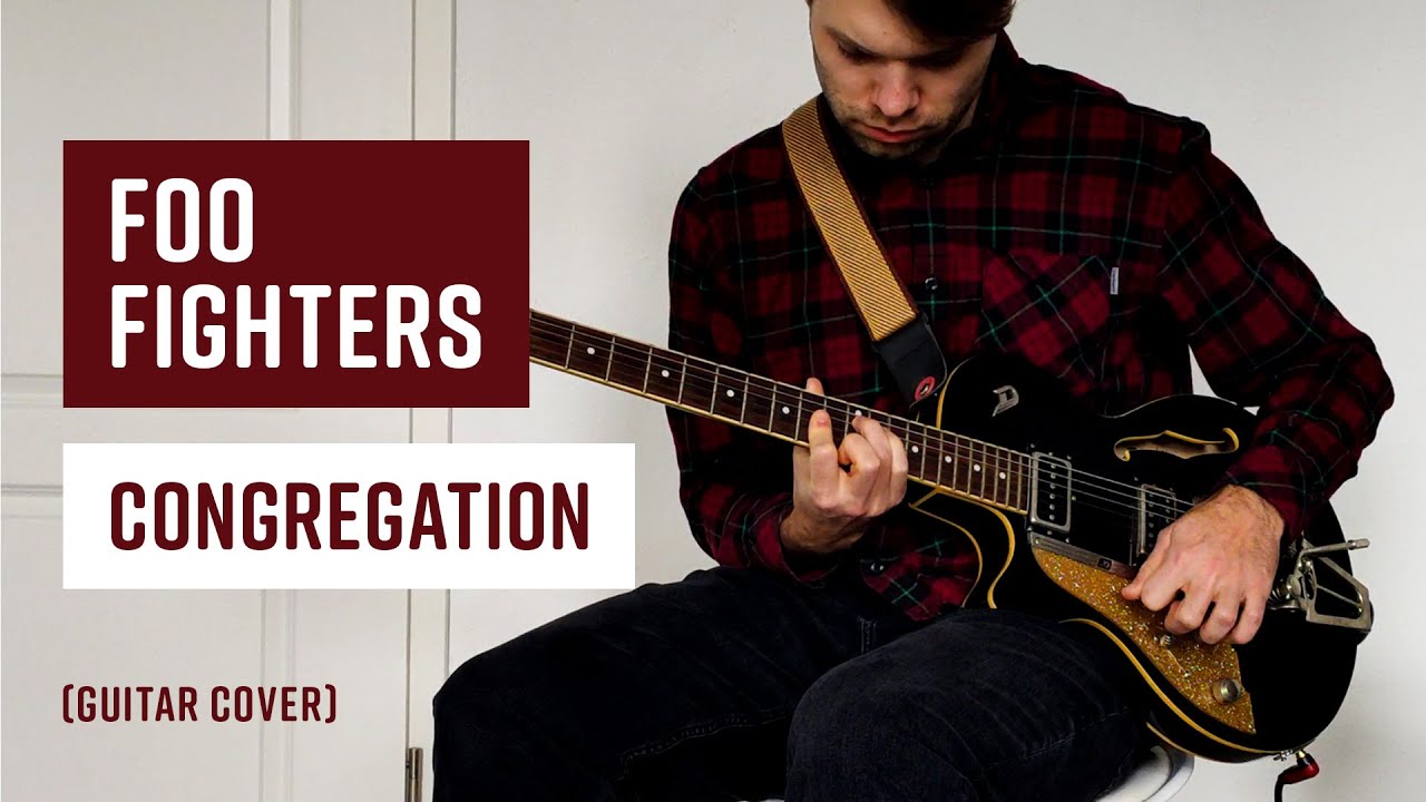 Foo Fighters - Congregation (Guitar Cover with Tab)