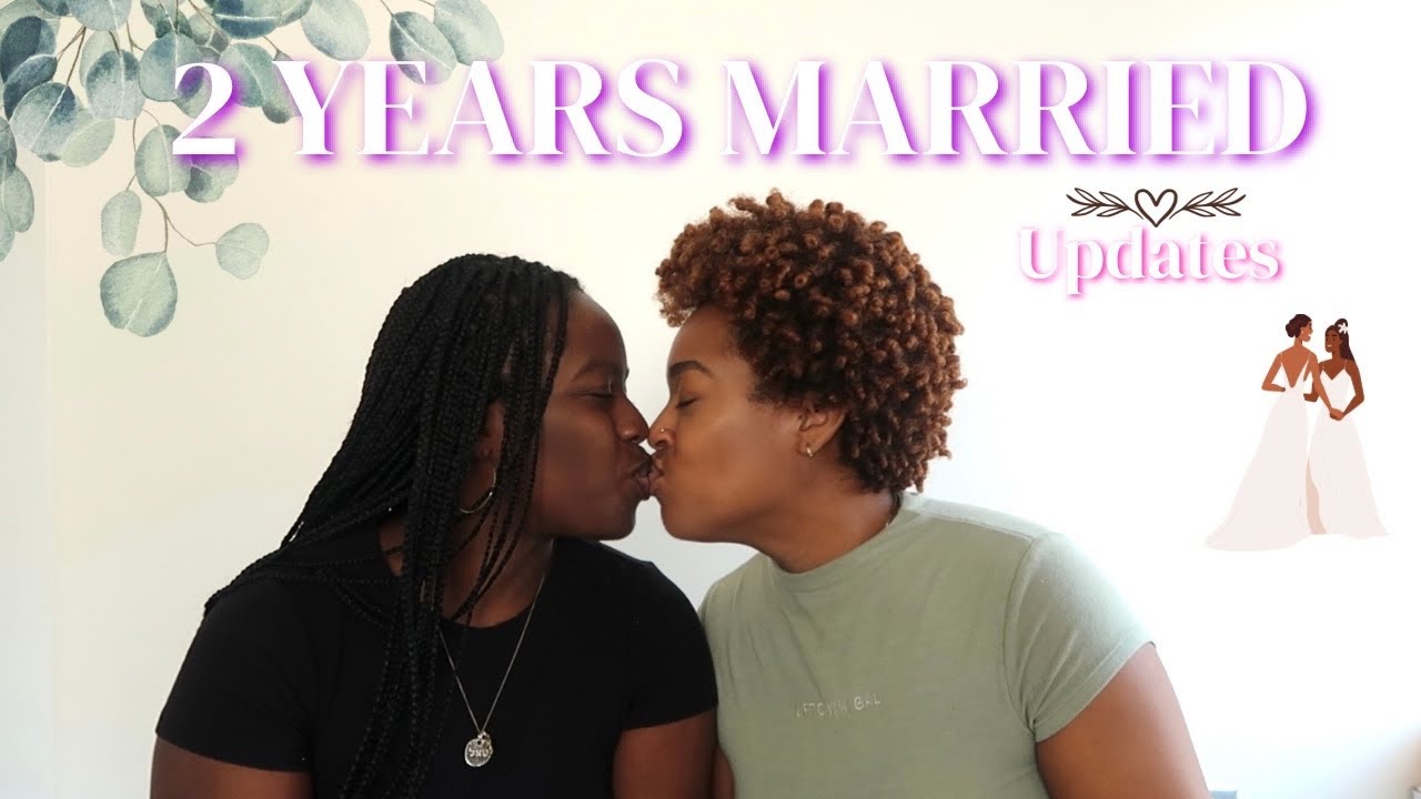 2 YEAR MARRIAGE UPDATE|LESBIAN COUPLE