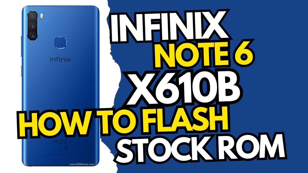 Infinix Note 6 X610B Flashing Firmware - Dead Boot Salution - Hang On Logo Fix Stock Rom Install