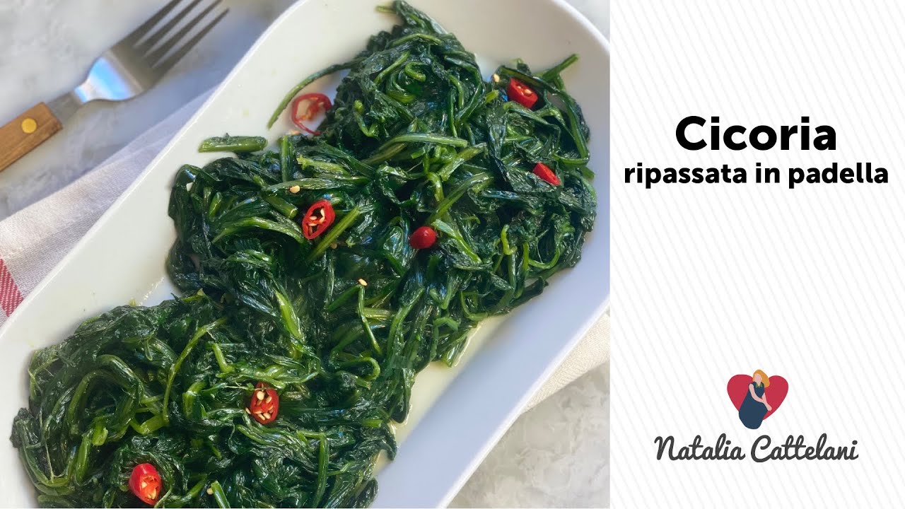 CICORIA RIPASSATA IN PADELLA | Ricetta per un contorno di verdure leggere | Natalia Cattelani