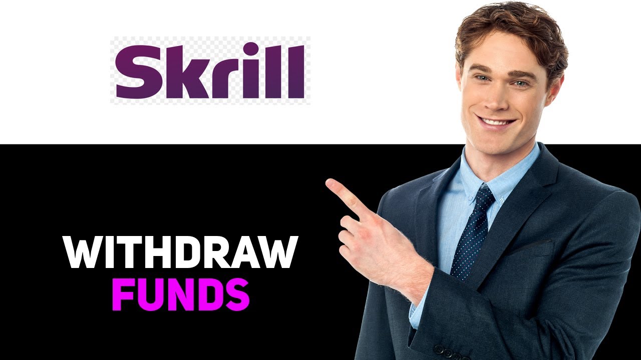 How To Withdraw Money From Skrill 2025