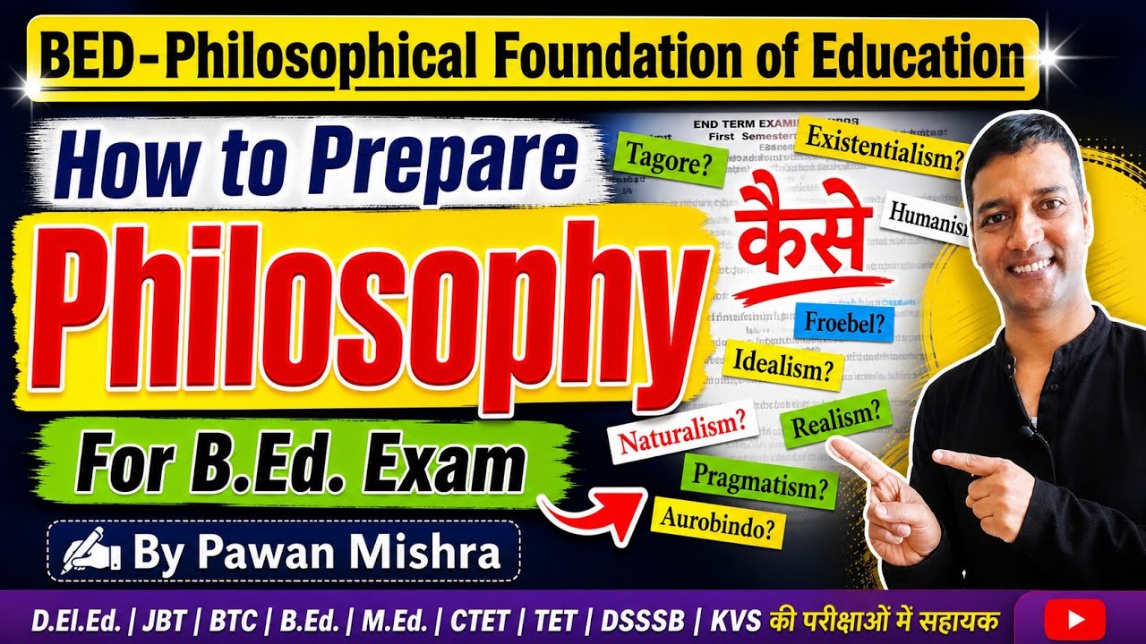 How to prepare Philosophical Foundation for Education for B.Ed. Exam? By Pawan Mishra