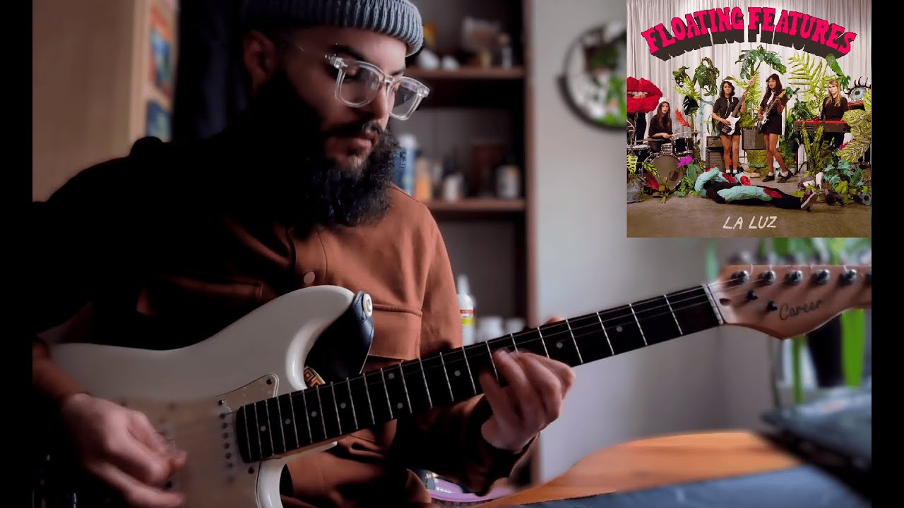 La Luz - Floating Features (guitar cover)