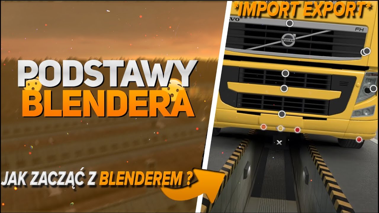 #ets2 Studio Blender-a - Podstawy importowania, modyfikowania, eksportowania modeli 3D z ETS2