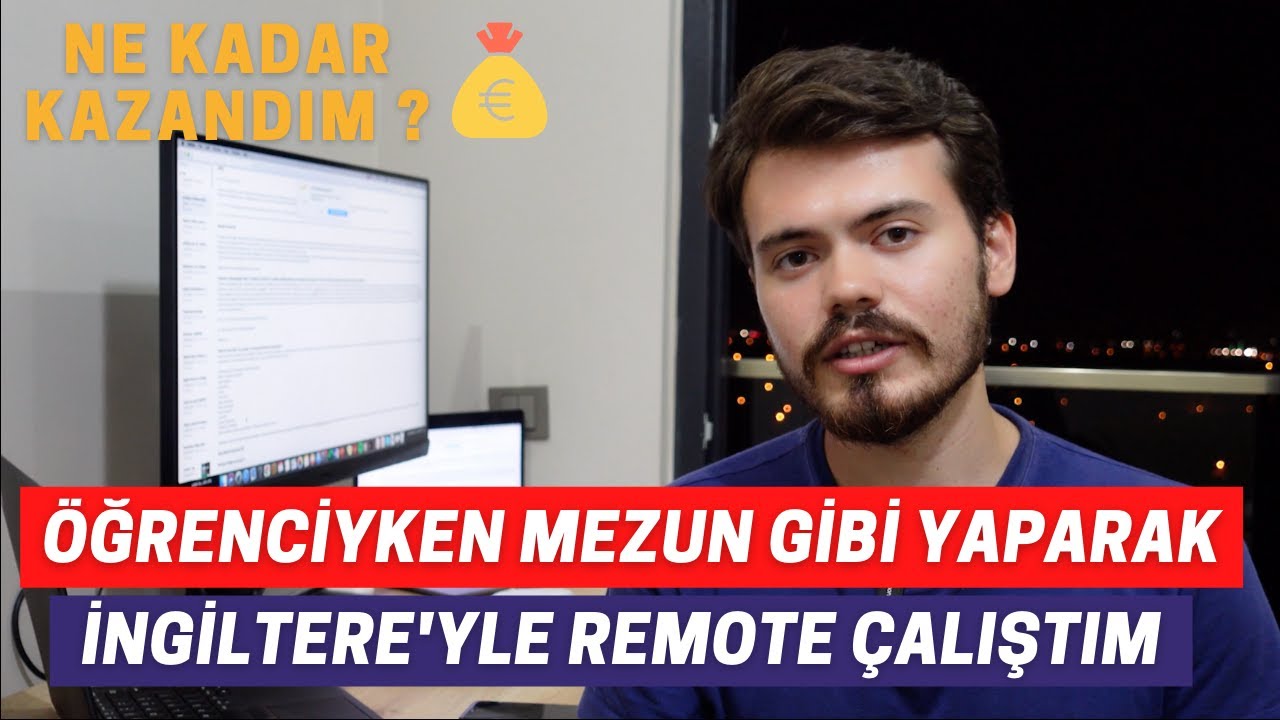 Öğrenciyken Mezun Gibi Yaparak İngiltere'yle Remote Çalıştım | Ne Kadar Kazandım?