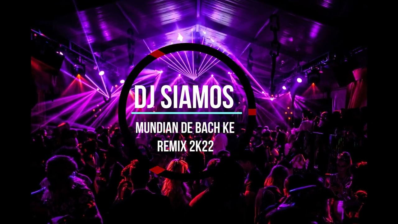 Dj Siamos ❌ Mundian de bach ke ❌ █▬█ █ ▀█▀ (Remix 2K22)