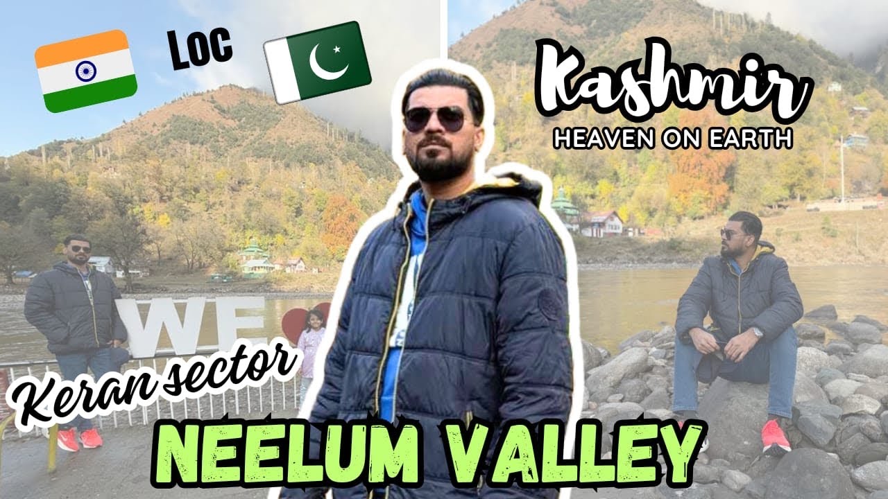 Hum gae Neelum valley Kiren Sector | OMG India Pakistan Amney Samney 🫣| Kashmir Heaven on Earth