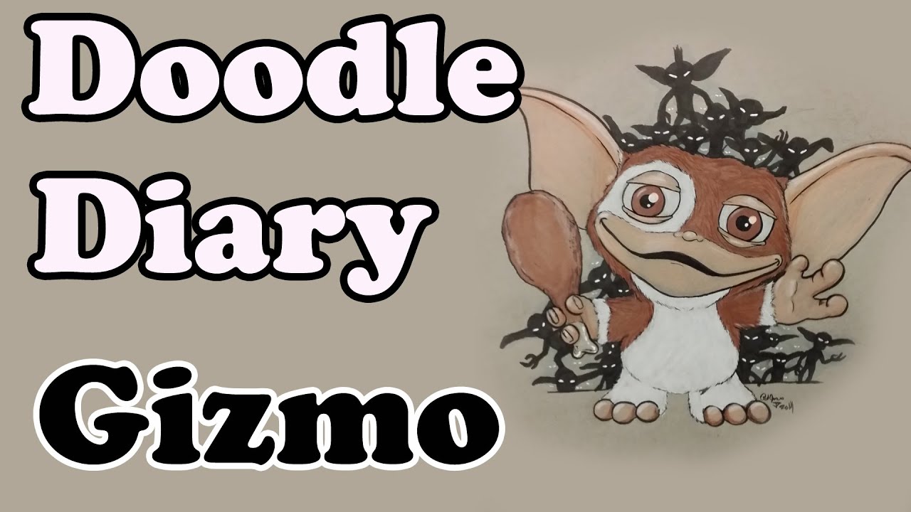Doodle Diary: Gizmo plus Updates