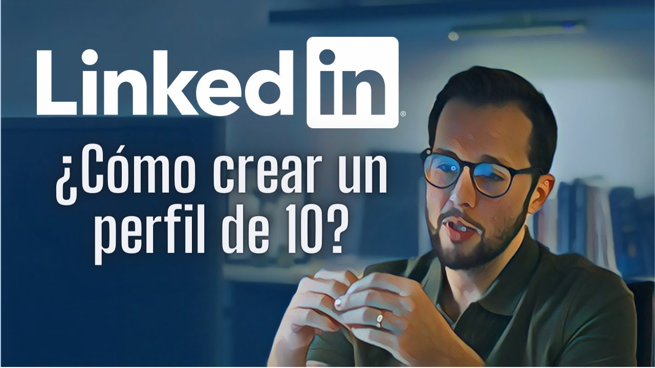 LINKEDIN - Cómo HACER un BUEN PERFIL en 2025 [CONSEJOS + EJEMPLOS]