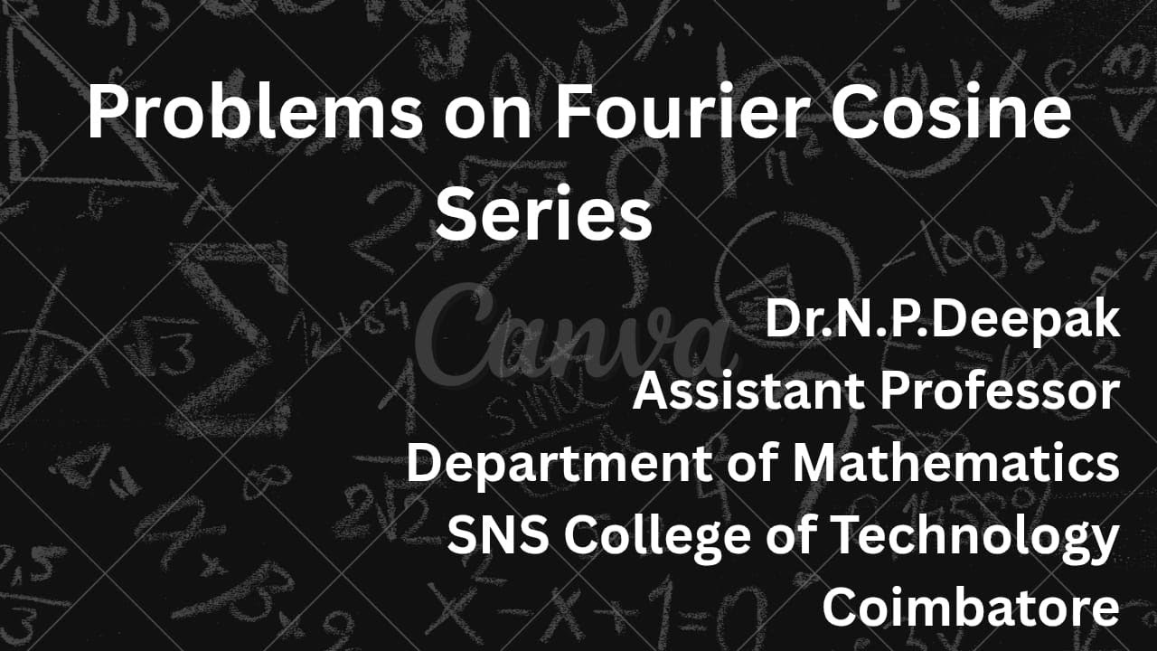 Fourier Cosine Series | Partial Differential Equations and Transforms | SNS Institutions 