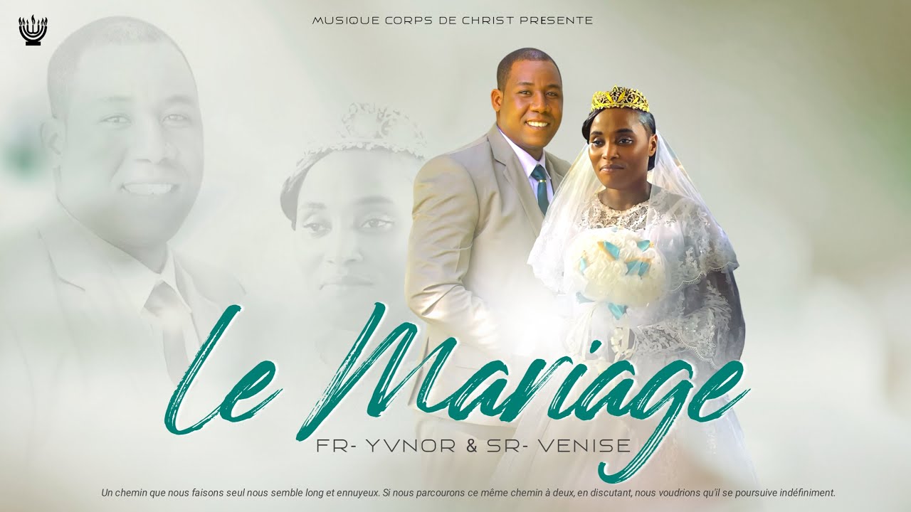 LE MARIAGE | Musique Corps De Christ | Fr Yvnor & Sr Venise | @musiquecorpsdechrist 