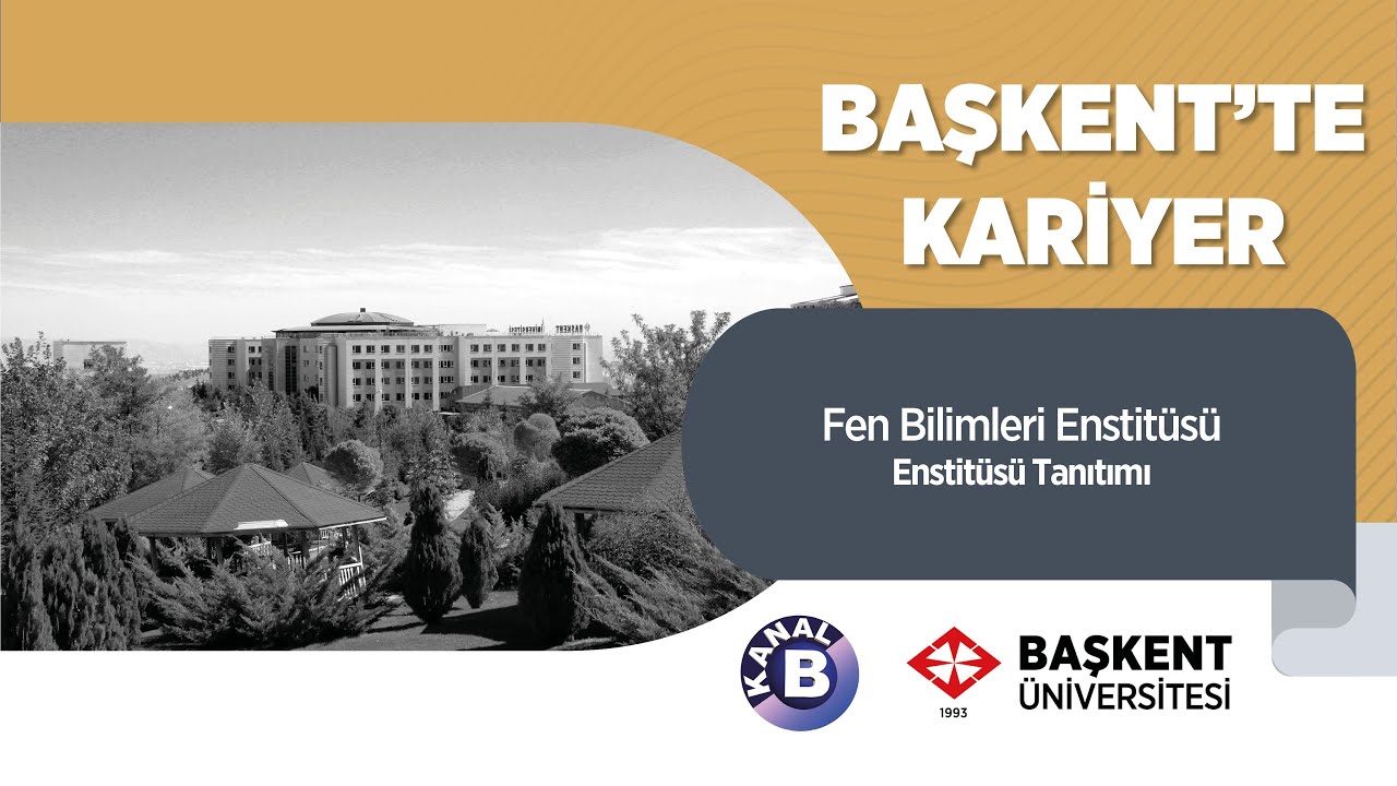 Başkent'te Kariyer | Fen Bilimleri Enstitü Tanıtımı