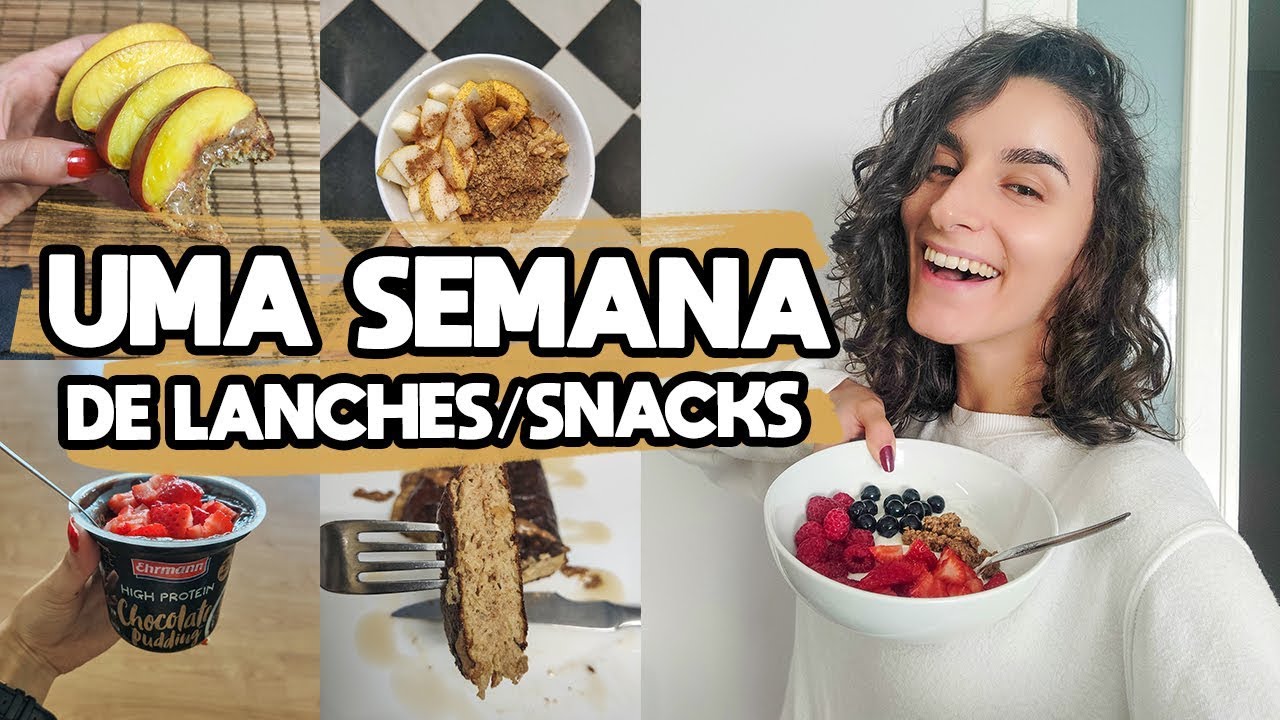 1 SEMANA DE LANCHES / SNACKS | anacristinalifestyle