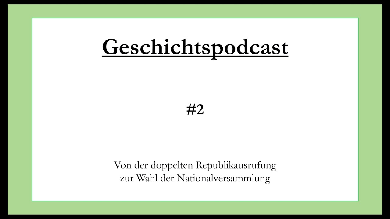 Weimarer Republik: Von der doppelten Republikausrufung zur Nationalversammlung - Geschipodcast #2