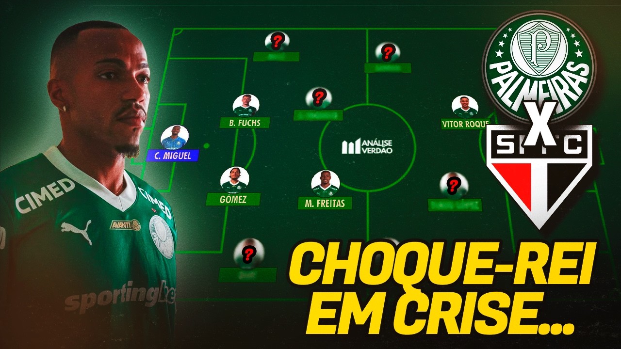ANÁLISE: como ESCALAR o Palmeiras contra o São Paulo?