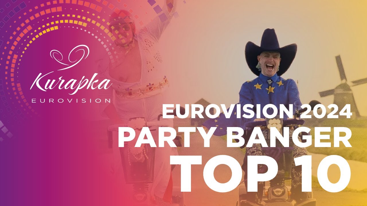 EUROVISION 2024 | TOP 10 PARTY BANGER