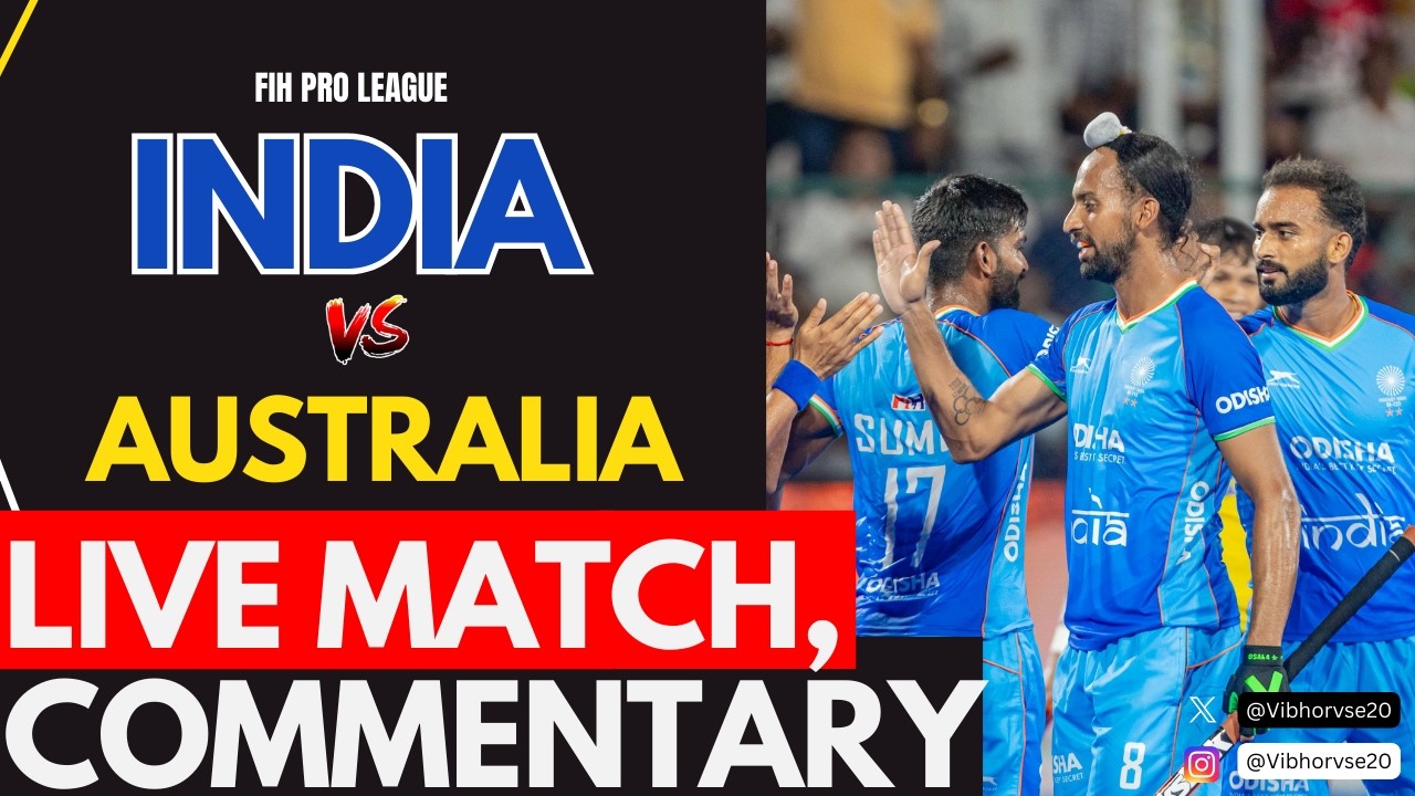 Live: INDIA vs AUSTRALIA Hockey FIH PRO LEAGUE | #hockey | Live Match, commentary