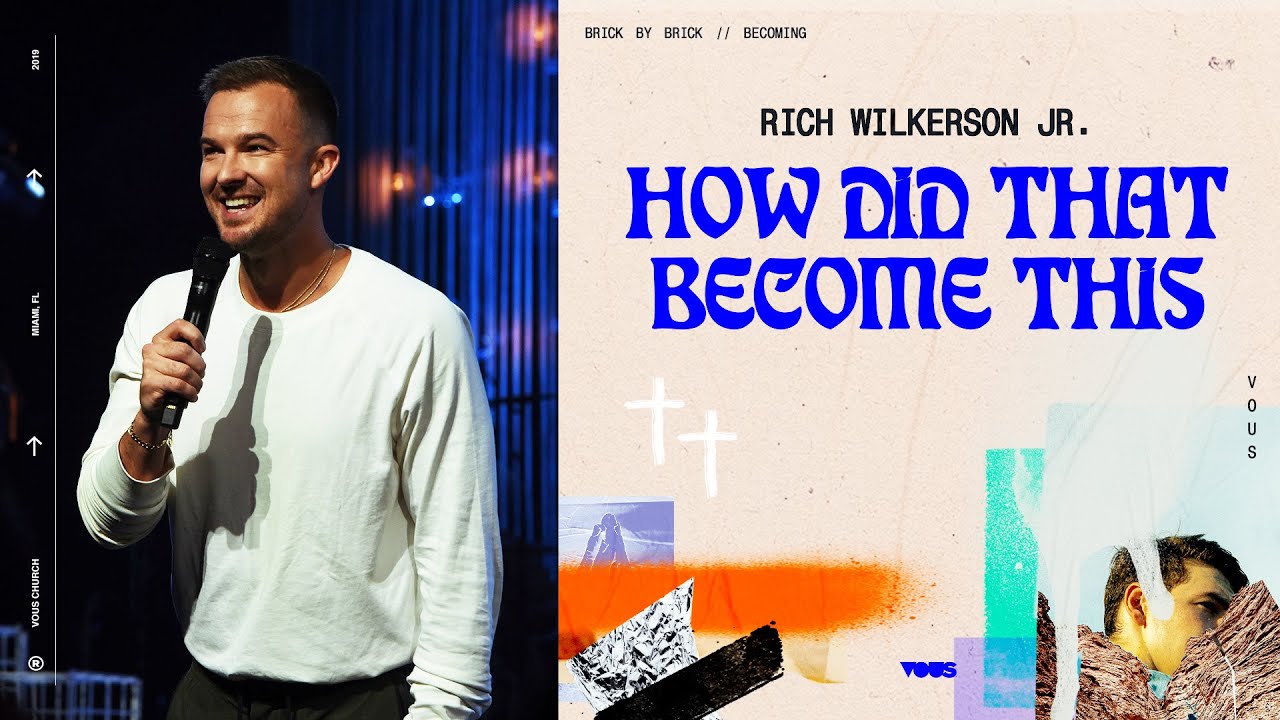 Rich Wilkerson Jr. — Becoming: How Did “That” Become “This”?
