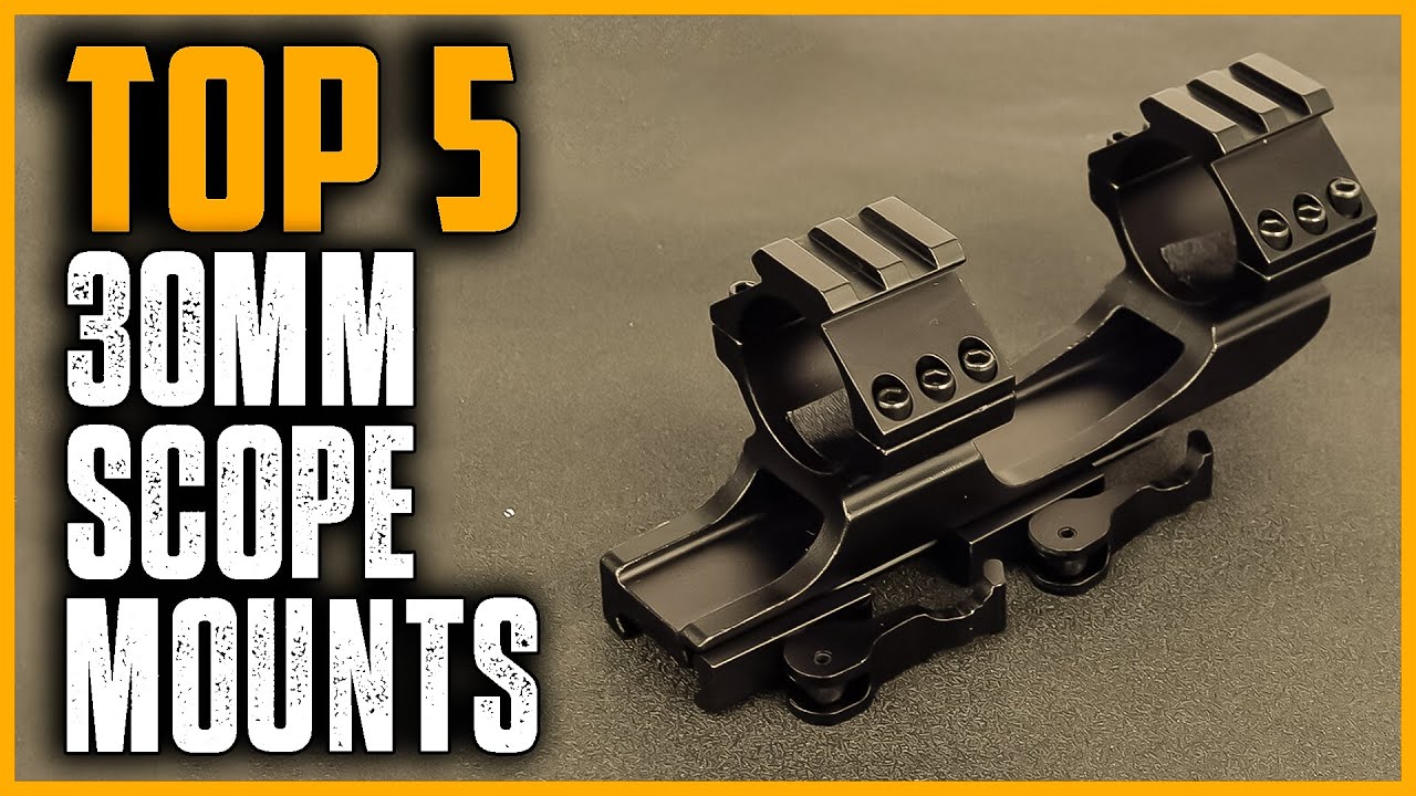 Best 30mm Scope Mounts | Top 5 Best 30mm Scope Mounts Review & Buying Guide