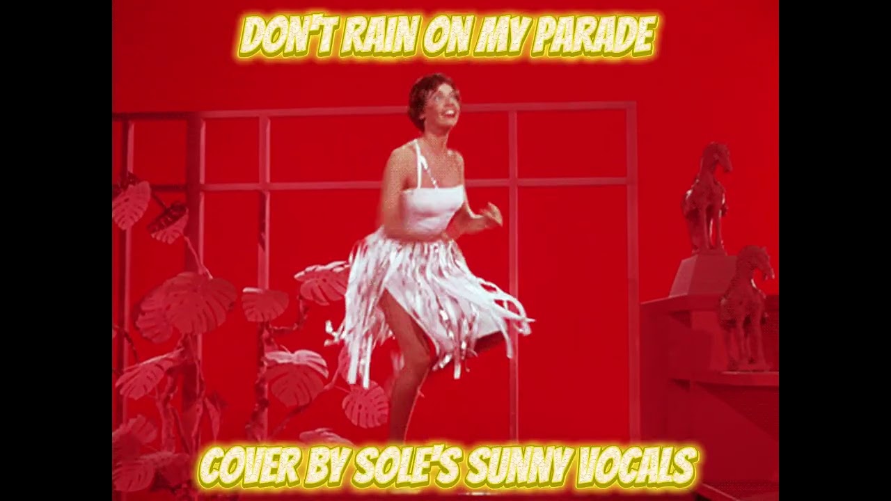 Don't Rain On My Parade from Funny Girl (Glee cast version)|cover by Sole's sunny vocals (LEER DESC)