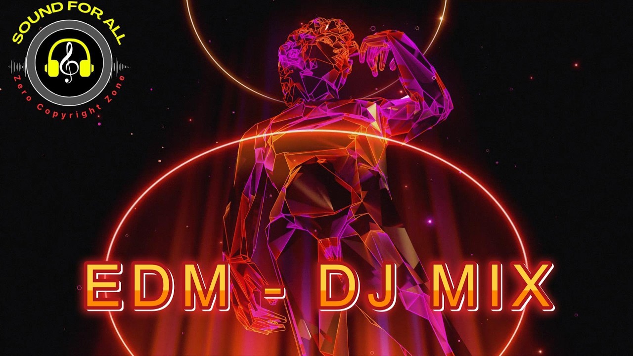EDM DJ MIX NO COPYRIGHT