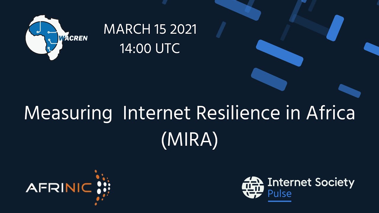 Measuring Internet Resilience in Africa (MIRA)