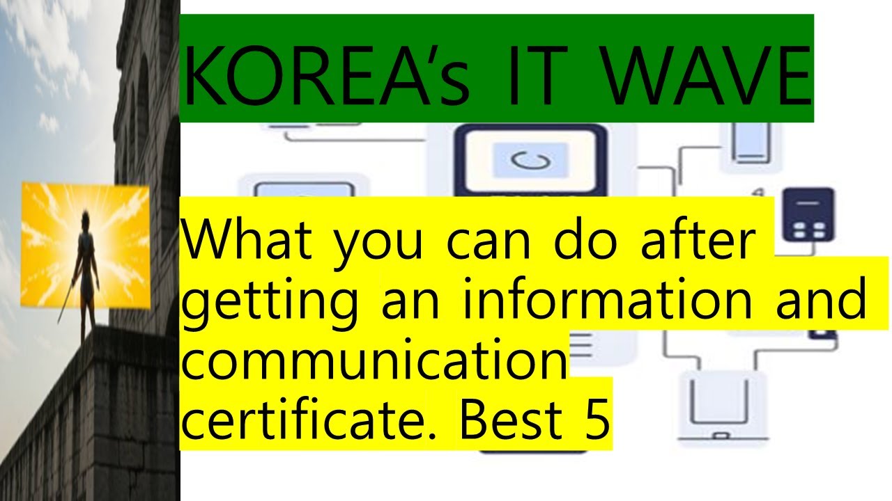 What you can do after getting an information and communication certificate  Best 5