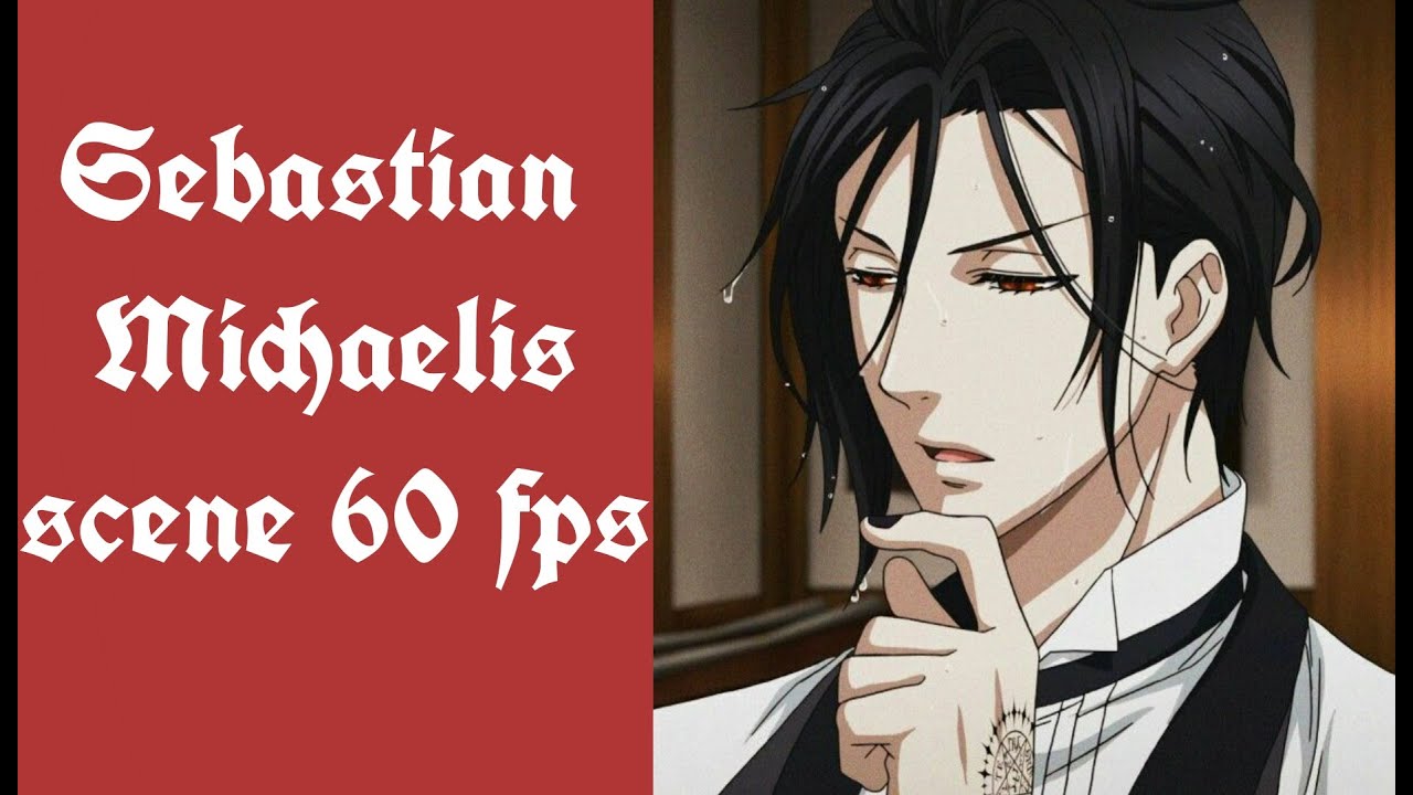 Anime scene – Sebastian Michaelis 60 fps (Book of Atlantic)
