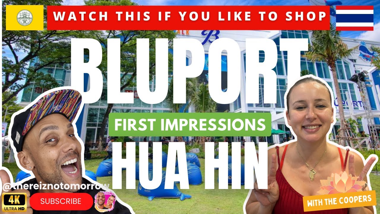 🇹🇭 2ND BEST MALL IN HUA HIN | BLUPORT | FIRST IMPRESSIONS | HUA HIN TATTOO CONVENTION 4K VLOG (2024)