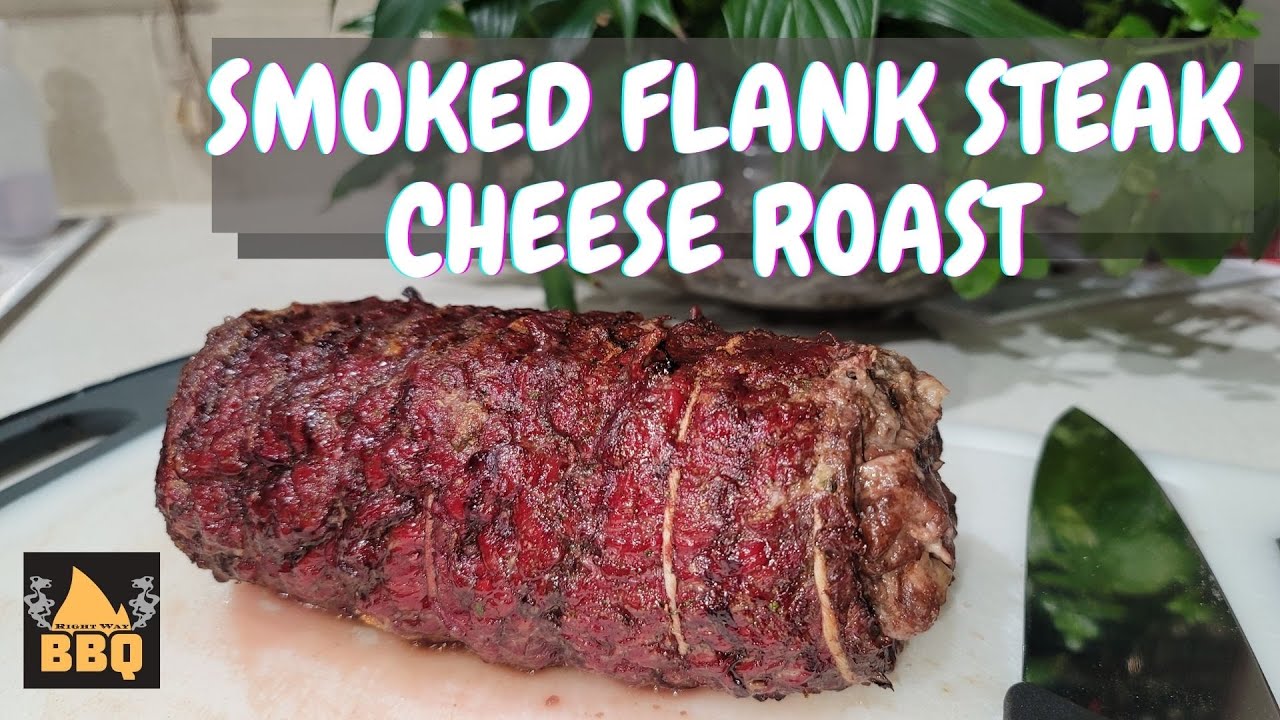 Cheese Flank Steak Pinwheels Roast Smoked