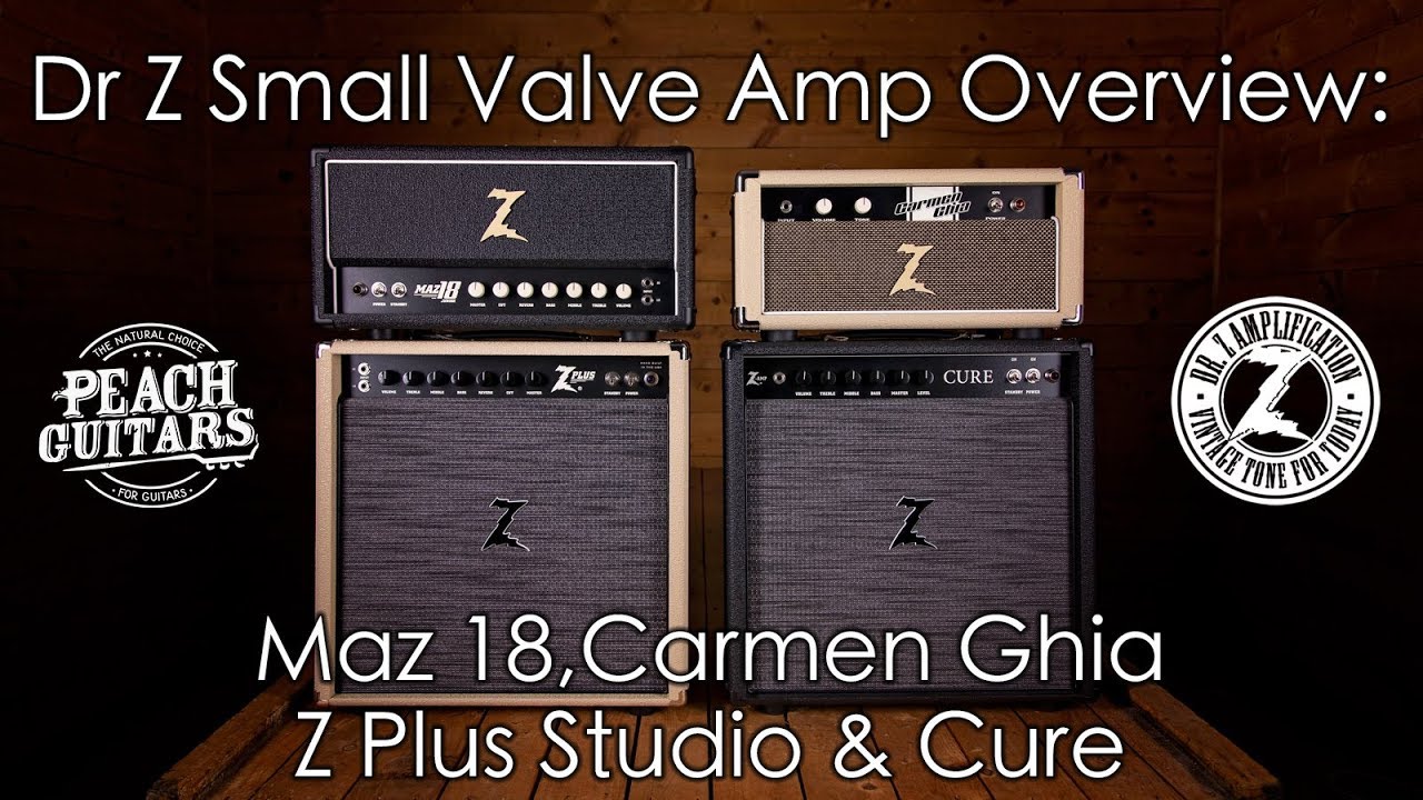 Dr Z Small Valve Amp Overview: Maz 18, Carmen Ghia, Z Plus & Cure.
