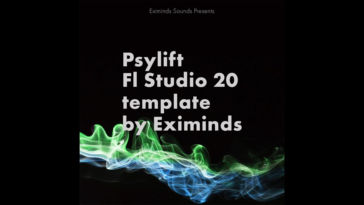 Psylift Fl Studio 20 template by Eximinds