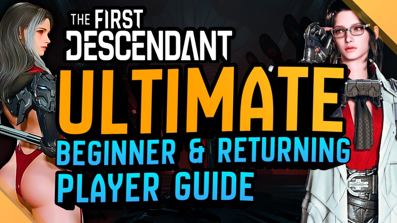 Ultimate Beginner & Returning Player Guide - 2026 RELEVANT Changes - The First Descendant