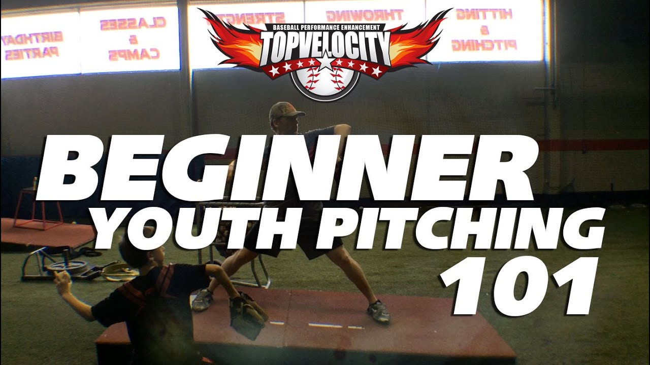 Beginner Youth Pitching 101 - TopVelocity.net