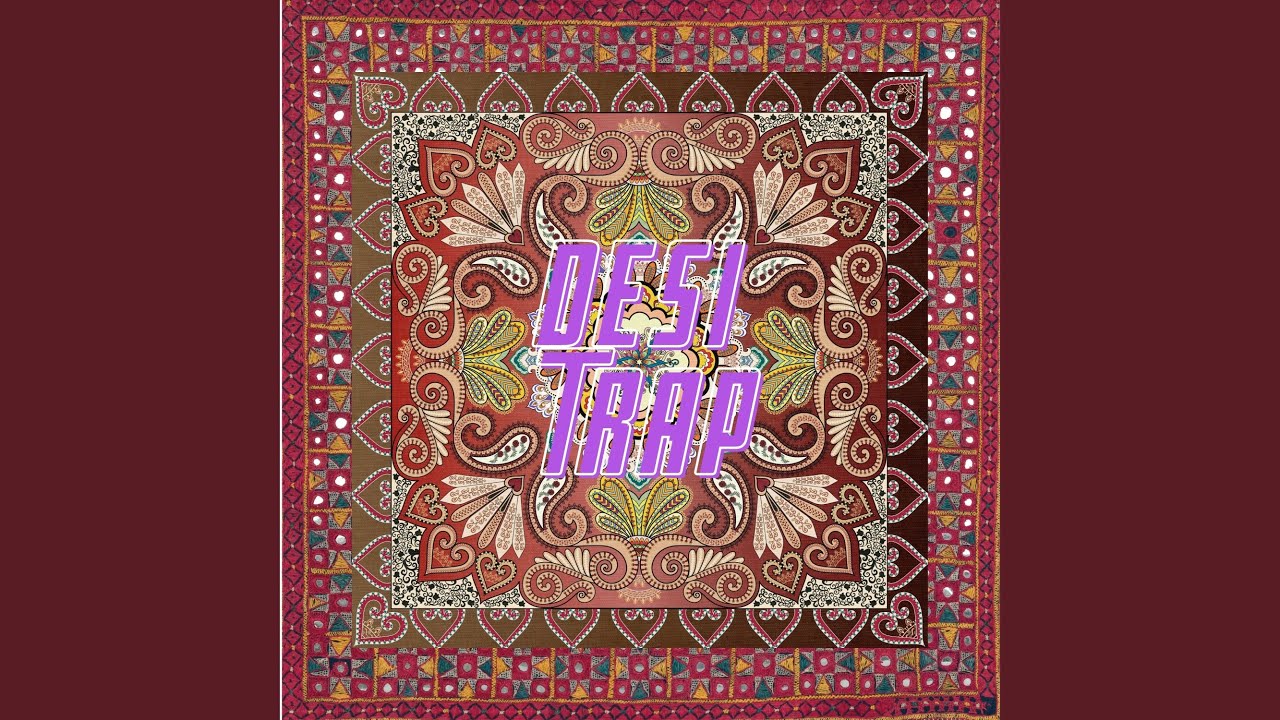 Desi Trap