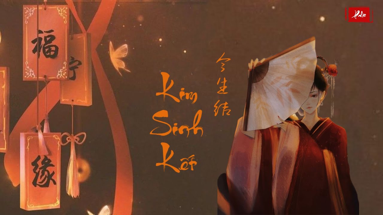 [Lyrics Chinese + Vietsub]  Kim Sinh Kết -  Quốc Phong Tập/ Fei Zao Jun || 今生结 -  国风集/ 肥皂菌