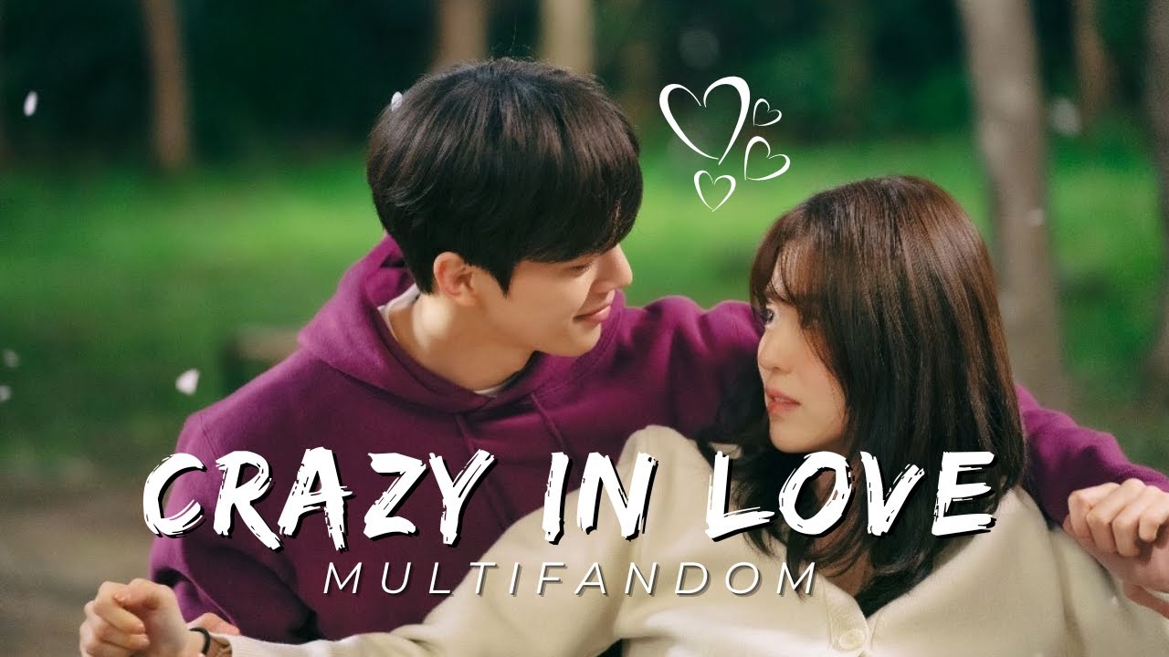 Crazy in love | Multifandom