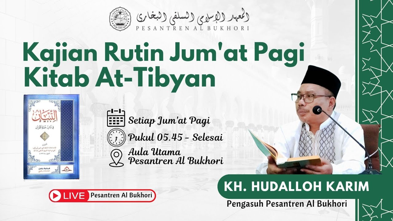 🔴Live Rutinan Jum'at Pagi Ba'da Subuh | Kajian Kitab At -Tibyan | Abah KH. Hudalloh Kariem.