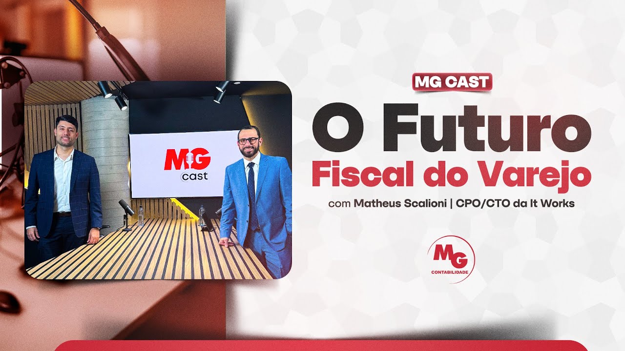 #4 MG CAST | O Futuro Fiscal do Varejo | Matheus Scalioni