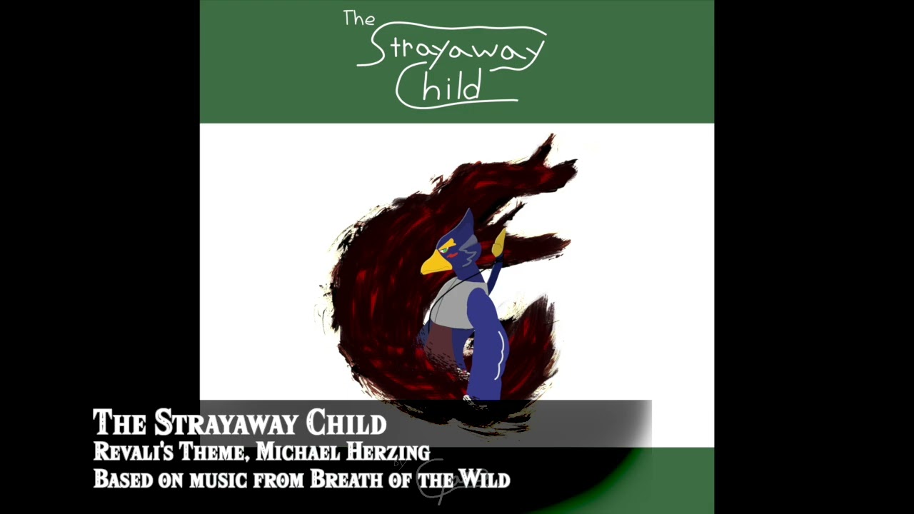 2. Revali's Theme (The Strayaway Child Original Soundtrack)