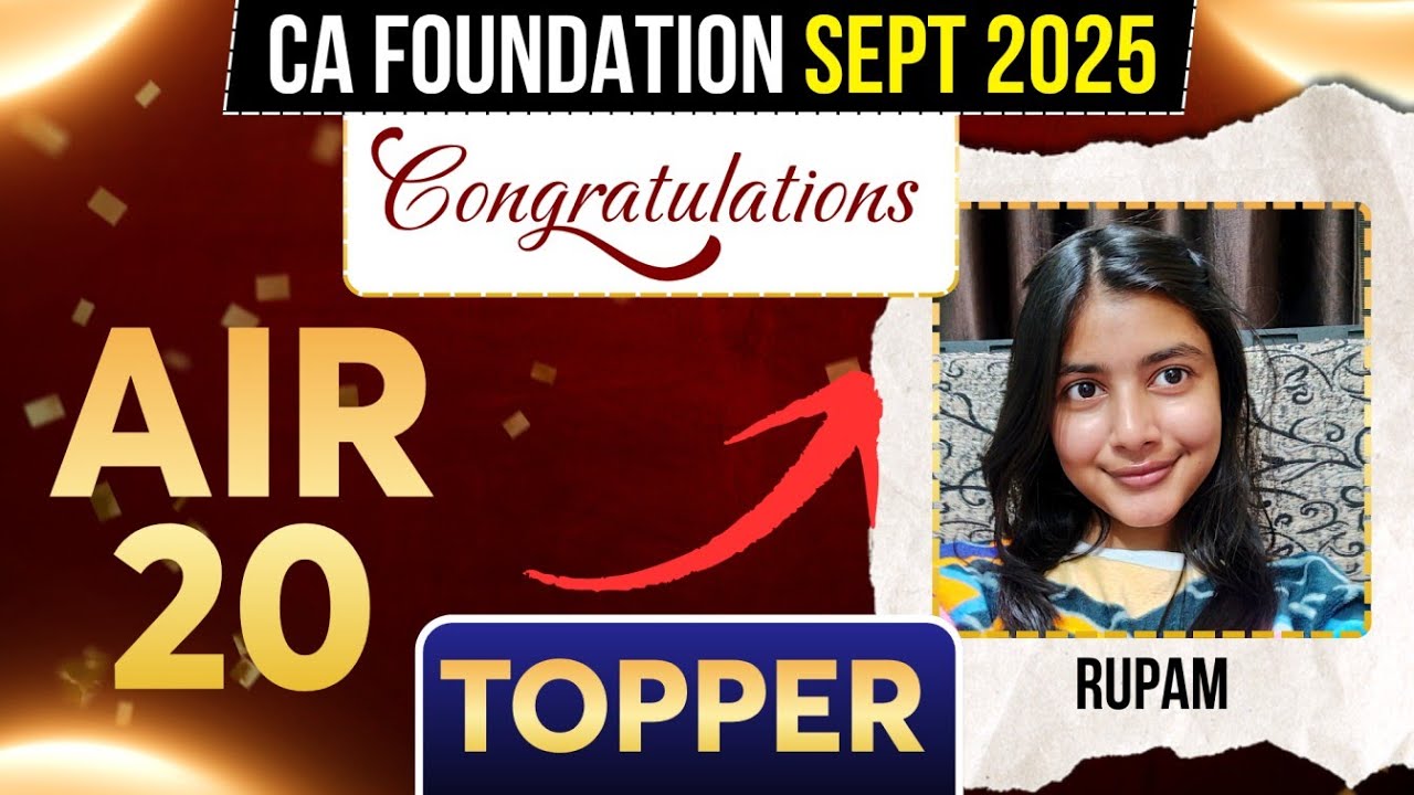 CA Foundation Result Sep 2025 | Rupam Secures AIR 20 🥳ICAI Results