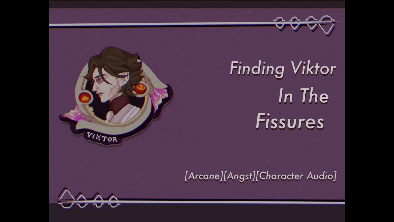 Finding Viktor in the Fissures [Arcane ASMR - CW]