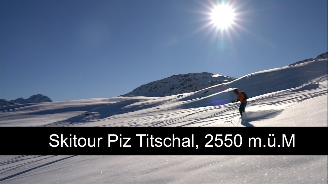 Ein weiterer Tag im Skitouren Paradies: Piz Titschal, 2550 m.ü.M.