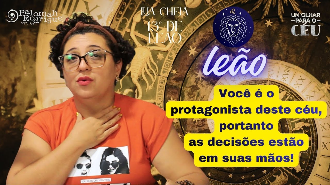 Um Olhar para o Céu - Previsão para Leão ♌- Lua Cheia 🌖 de 01/02!