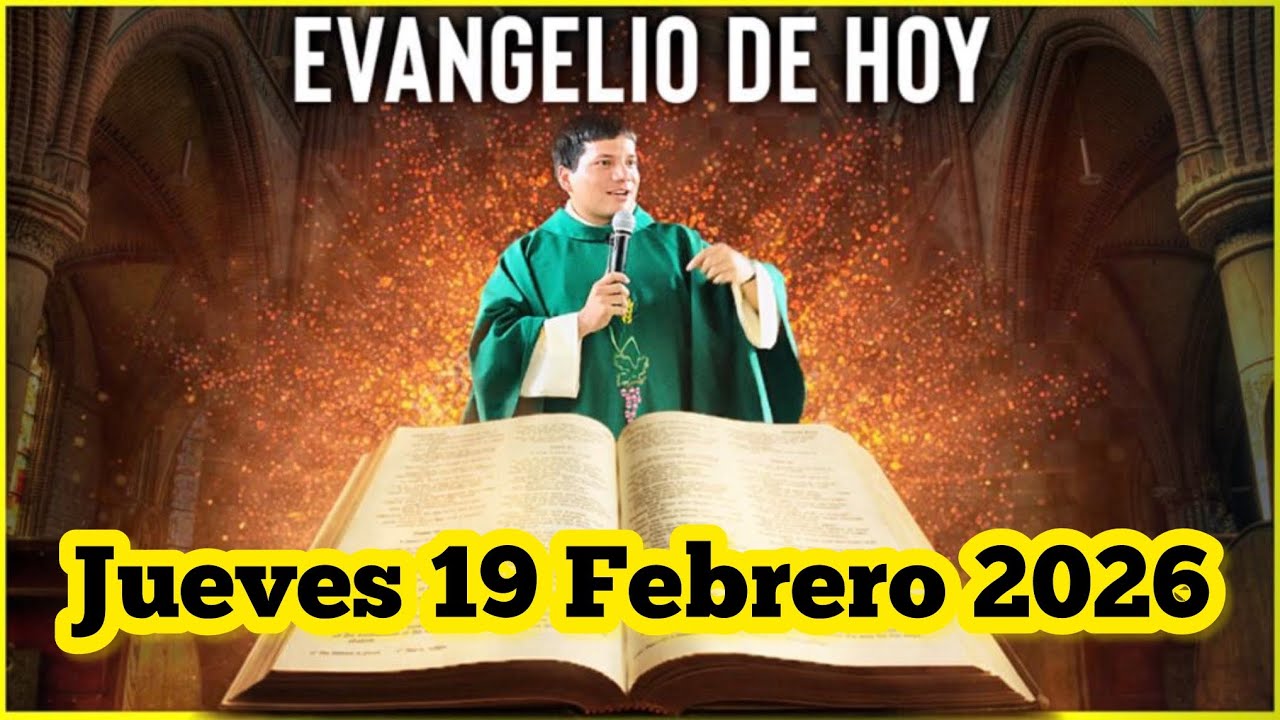 EVANGELIO DE HOY Jueves 19 Febrero 2026 con el Padre Marcos Galvis